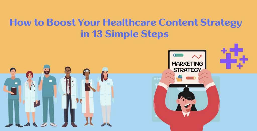 "Illustration of diverse healthcare professionals with a person holding a sign that reads 'Marketing Strategy' under the title 'How to Boost Your Healthcare Content Strategy in 13 Simple Steps.'"