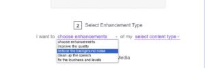A dropdown menu labeled "Select Enhancement Type" with the option "reduce the background noise" highlighted.