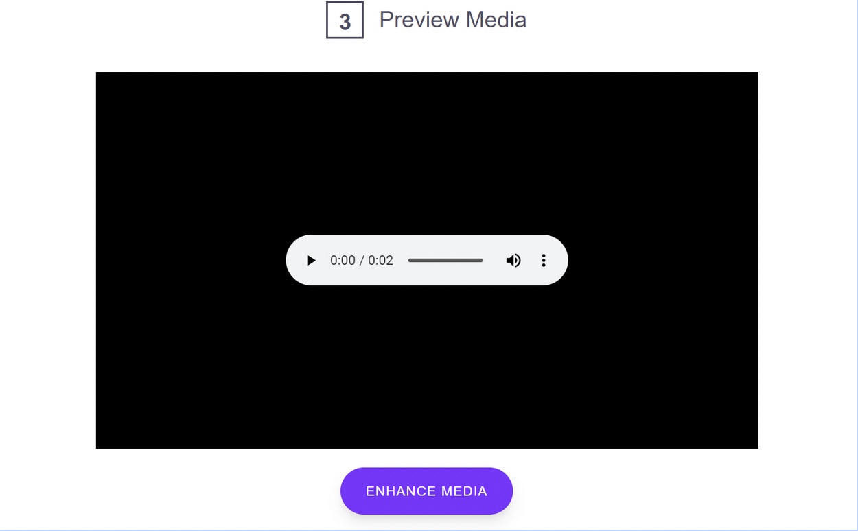 **Alt text:** A black screen displaying an audio player with a play button, progress bar, and volume control, accompanied by a button labeled "Enhance Media."