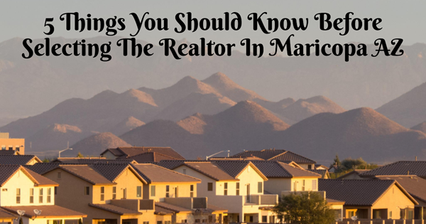 **Alt Text:** Suburban houses with a mountainous backdrop, overlaid with text reading "5 Things You Should Know Before Selecting The Realtor In Maricopa AZ."
