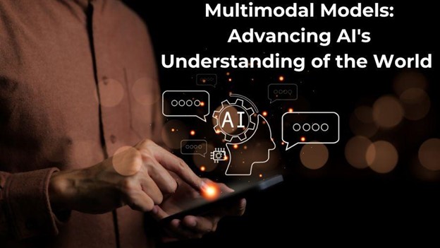 **Alt Text:** A person interacting with a tablet, with digital icons symbolizing AI and speech bubbles; text reads "Multimodal Models: Advancing AI's Understanding of the World."