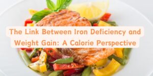 **Alt text:** Grilled salmon on a bed of mixed colorful vegetables with the text "The Link Between Iron Deficiency and Weight Gain: A Calorie Perspective" overlaid.