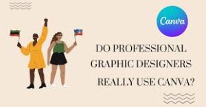 Two animated people holding flags stand next to text asking if professional graphic designers use Canva, with the Canva logo visible.