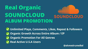 **Alt text:** A promotional image for organic SoundCloud album promotion services, highlighting features such as unlimited plays, comments, likes, reposts, and followers, with the SoundCloud logo.